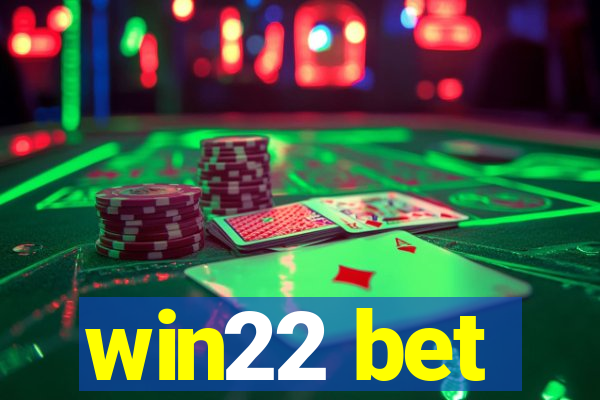 win22 bet